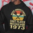 Never Underestimate Dart Player Born In 1973 Dart Darts Hoodie Funny Gifts