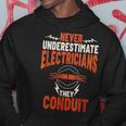 Never Underestimate Electricians The Conduit Hoodie Unique Gifts