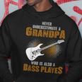 Never Underestimate Grandpa Who Is Also A Bass Player Hoodie Unique Gifts
