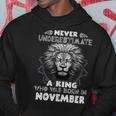 Never Underestimate A King Who Was Born In November Hoodie Funny Gifts