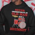 Never Underestimate An Old Man With A Drumset Drum Player Hoodie Funny Gifts