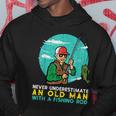 Never Underestimate Old Man Fishing Rod Fun Dad Grandpa Men Hoodie Unique Gifts