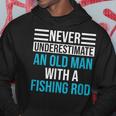 Never Underestimate An Old Man Fishing Hoodie Funny Gifts