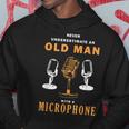 Never Underestimate Old Man Singer Microphone Hoodie Unique Gifts