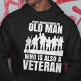 Never Underestimate An Old Man Who Is Also A Veteran Dad Hoodie Funny Gifts