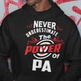 Never Underestimate The Power Of PaHoodie Funny Gifts