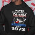 Never Underestimate A Queen Born In July 1973 Hoodie Unique Gifts