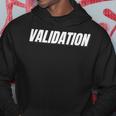 Validation Hoodie Unique Gifts