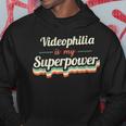 Videophilia Is My Superpower Videophilia Vintage Hoodie Unique Gifts