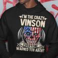 Vinson Name Gift Im The Crazy Vinson Hoodie Funny Gifts