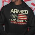 Vintage Armed And Dadly Funny Deadly Father For Fathers Day Hoodie Unique Gifts