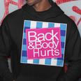 Vintage Back Body Hurts Cute Funny Meme Parody Meme Funny Gifts Hoodie Unique Gifts