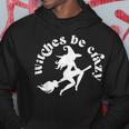 Vintage Retro Witches Be Crazy Funny Halloween Costumes Gift Halloween Funny Gifts Hoodie Unique Gifts