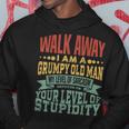 Walk Away Im A Grumpy Old Man I Reject Stupidity Hoodie Unique Gifts