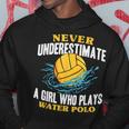 Waterpolo Never Underestimate A Girl Who Plays Water Polo Water Polo Funny Gifts Hoodie Unique Gifts