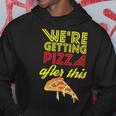 We Are Getting Pizza After This Gym Workout Foodie Gift Pizza Funny Gifts Hoodie Unique Gifts
