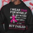 I Wear Pink For Myself My Scars Tell A Story Hoodie Unique Gifts