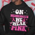 On Wednesday We Wear Pink Ribbon Breast Cancer Awareness Hoodie Personalized Gifts