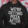 Were Getting Pizza After This Funny Workout Gym Gift Pizza Funny Gifts Hoodie Unique Gifts