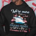 Were More Than Just Crusing Friends Hoodie Personalized Gifts