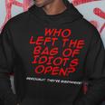Who Left The Bag Of Idiots Open Hoodie Unique Gifts