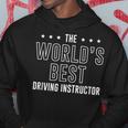 Worlds Best Driving Instructor Gifts Car Driver Parking Driver Funny Gifts Hoodie Unique Gifts