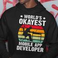 World's Okayest Mobile App Developer Hoodie Unique Gifts