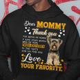 Yorkie Dear Mommy Thank You For Being My Mommy Hoodie Unique Gifts