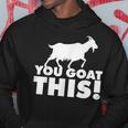You Goat This Motivational Goat Pun Hoodie Unique Gifts