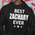 Zachary Name Gift Best Zachary Ever Hoodie Funny Gifts