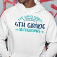2023 Last Day Of School Autograph 4Th Grade Graduation Party Hoodie Unique Gifts