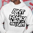 Aint No Family Like The One I Got Funny Family Reunion 2023 Hoodie Funny Gifts
