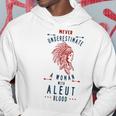 Aleut Native American Indian Woman Never Underestimate Hoodie Funny Gifts