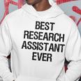 Best Research Assistant Ever Hoodie Unique Gifts