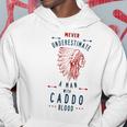 Caddo Native American Indian Man Never Underestimate Native American Funny Gifts Hoodie Unique Gifts