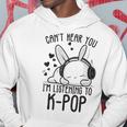 Cant Hear You Im Listening Kpop Rabbit K-Pop Merchandise Hoodie Unique Gifts