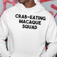 Crab Eating Macaque Monkey Lover Crab Eating Macaque Squad Hoodie Unique Gifts