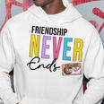 Friendship Never Ends Make It Last Forever 90'S Bachelorette Hoodie Unique Gifts