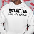 Funny Alcohol - Instant Fun Just Add Alcohol Hoodie Unique Gifts
