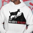Funny Motivational No Goats No Glory Puns Pun Lover Hoodie Unique Gifts