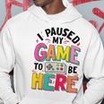 Gamer Girl I Paused My Game To Be Here Funny Video Game Hoodie Funny Gifts