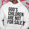 Gods Children Are Not For Sale Saying Gods Children Hoodie Unique Gifts