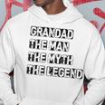 Grandad Man The Myth Legend Fathers Day Hoodie Funny Gifts