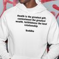 Health And Contentment Buddha Quote Hoodie Unique Gifts