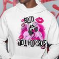 Hey Boo You Horror Scary Horror Movie Halloween Hoodie Unique Gifts