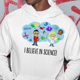 I Believe In Science Logic Scientists Fact Not Opinion Hoodie Unique Gifts