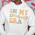 In My Engaged Era Funny Engagement For Her Hoodie Funny Gifts