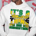 Its A Jamaican Thing Yuh Nah Guh Understand Jamaica Hoodie Funny Gifts