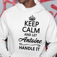 Keep Calm And Let Antoine Handle It Name Hoodie Unique Gifts