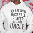 My Favorite Baseball Player Calls Me Uncle Vintage Design Hoodie Unique Gifts